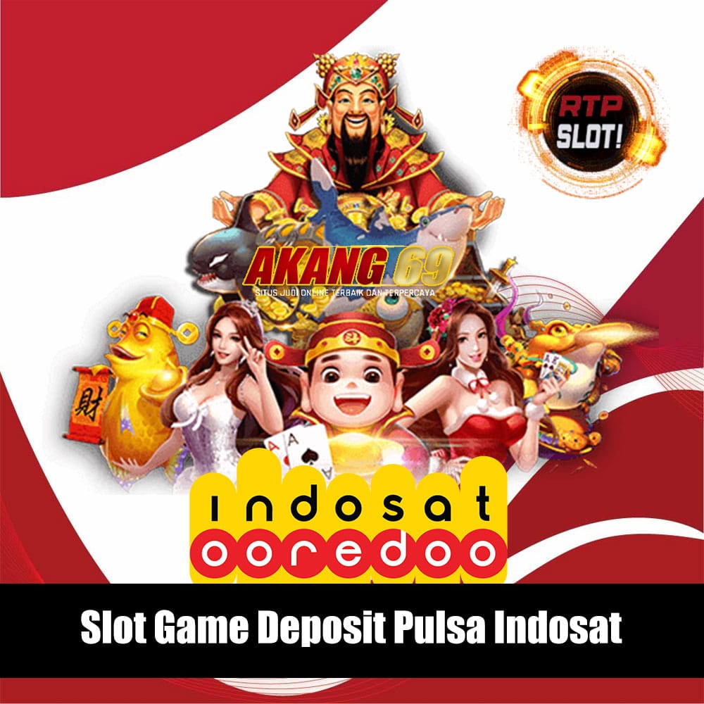 AKANG69 : Lapak Situs Gacor Slot Deposit Pulsa Indosat, IM3, Tri 5000 Tanpa Potongan Anti Kalah dan Gampang Maxwin image 1